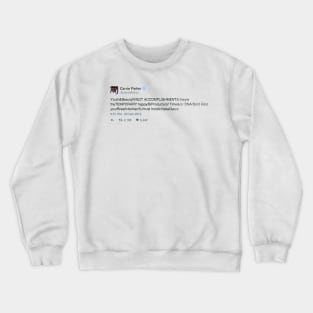youth and beauty are not accomplishments (carrie fisher tweet) Crewneck Sweatshirt
